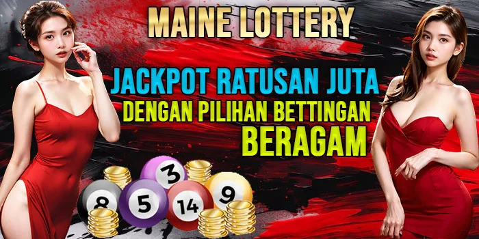 Maine Lottery – Jackpot Ratusan Juta Pilihan Bettingan Beragam