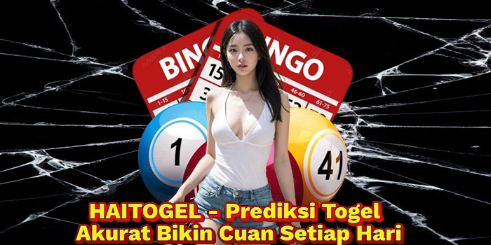 HAITOGEL - Prediksi Togel Akurat Bikin Cuan Setiap Hari