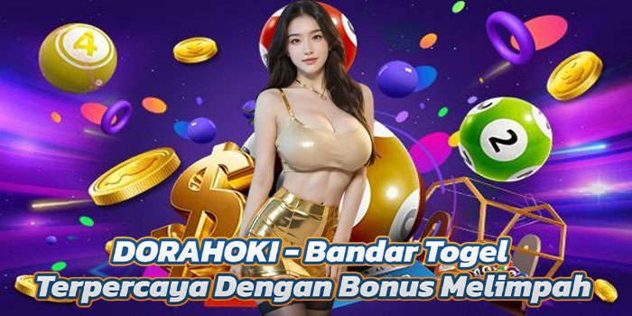DORAHOKI - Bandar Togel Terpercaya Dengan Bonus Melimpah
